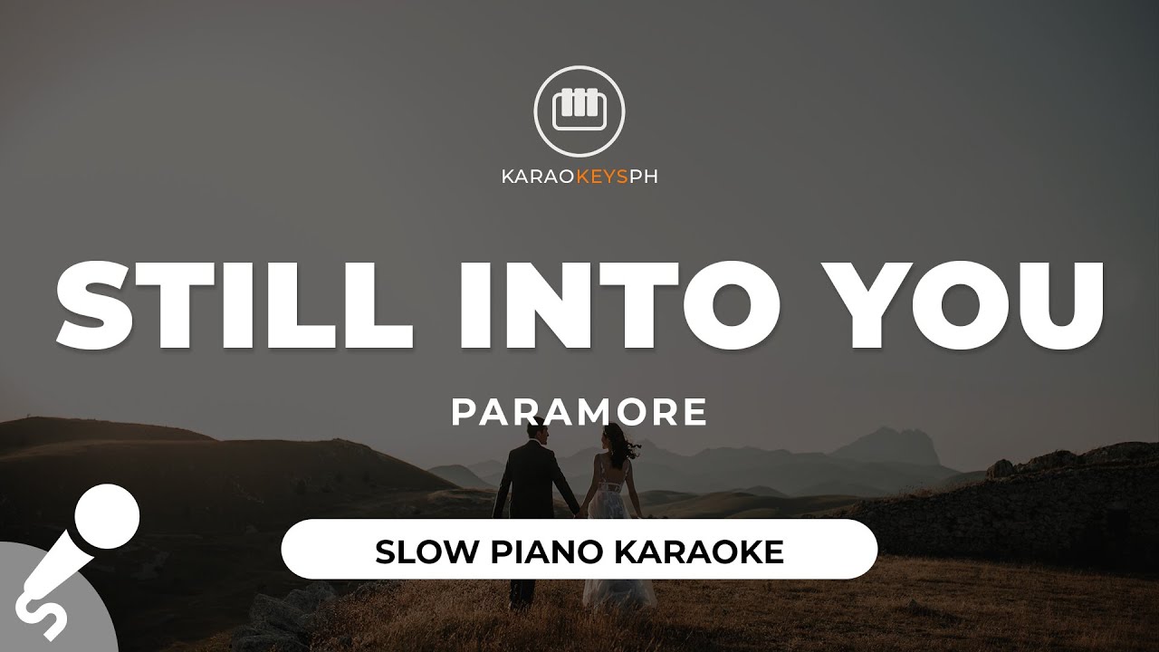 Still Into You - Paramore (Slow Piano Karaoke)