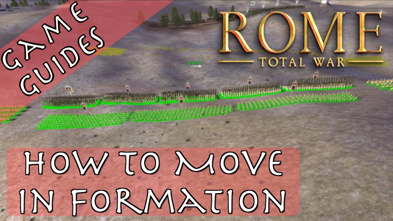 HOW TO MOVE IN FORMATION - Game Guides - Rome: Total War
