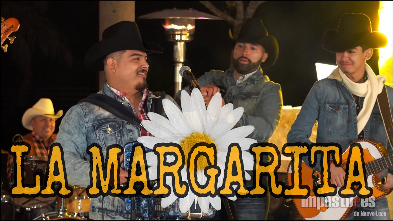 Impostores De Nuevo Leon - La Margarita