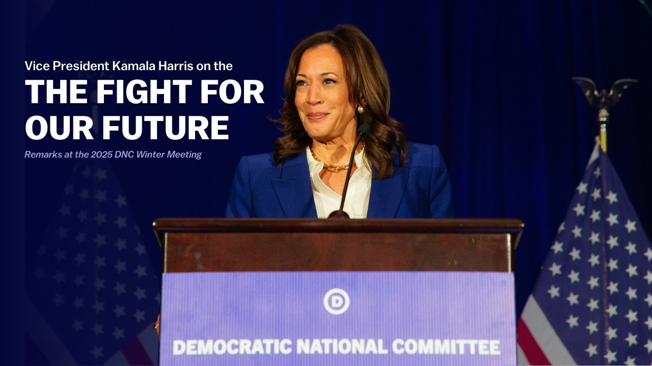 Vice President Kamala Harris on the Fight For the Future at the 2025 DNC Winter Meeting