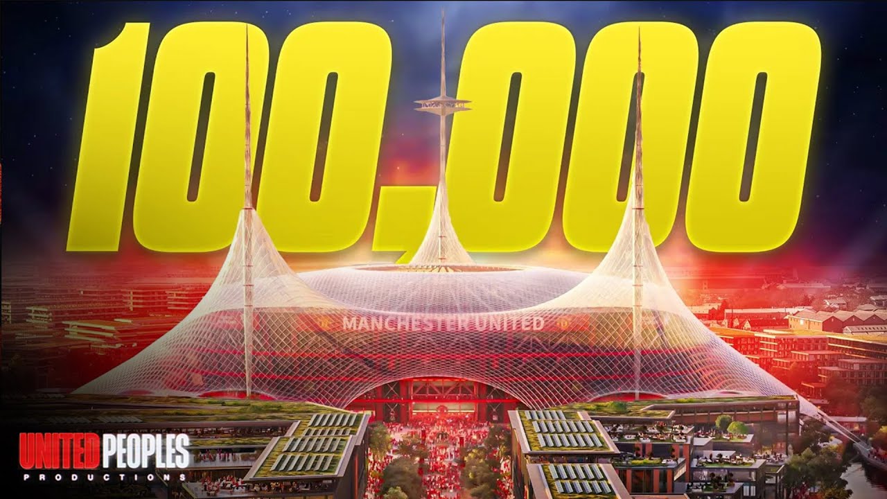 How Manchester United’s New 100K Stadium Is The Future
