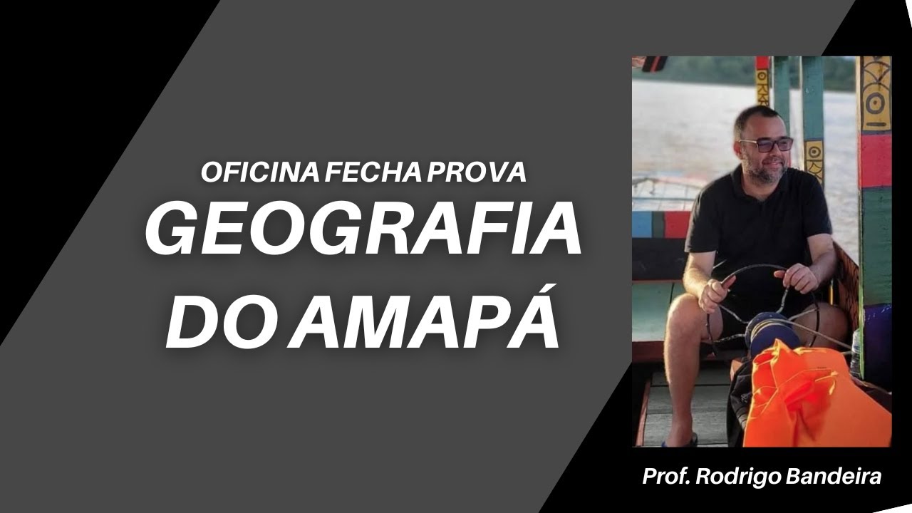 REVISÃO FINAL - GEOGRAFIA DO AMAPÁ