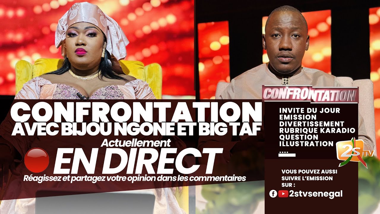 🔴CONFRONTATION AVEC BIJOU NGONÉ ET BIG TAF - INVITÈS: BOUCHER, FADAM 2 ET BOUR GUEWEUL - 24 FEV 2024