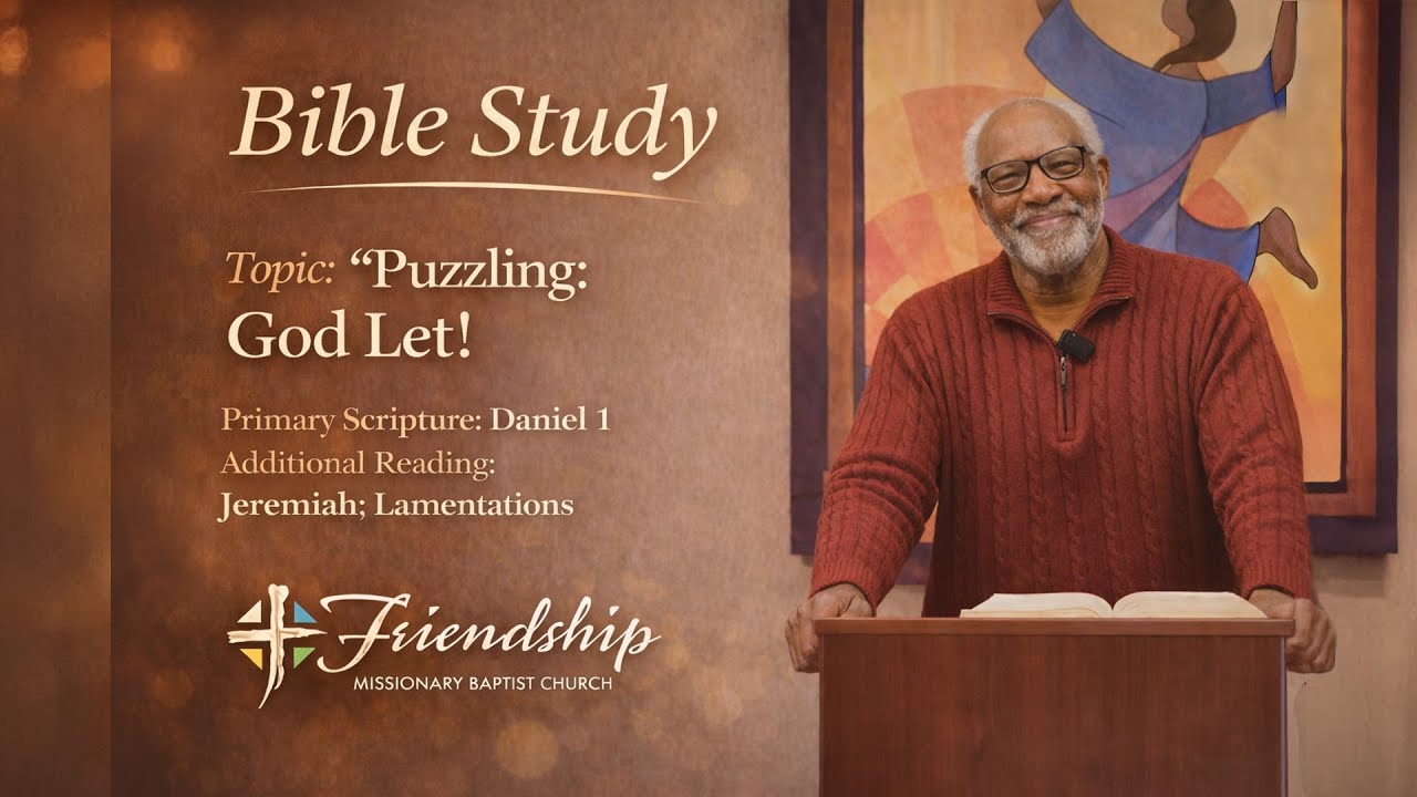 02-04-26 - FMBC BIBLE STUDY - Puzzling: God Let!