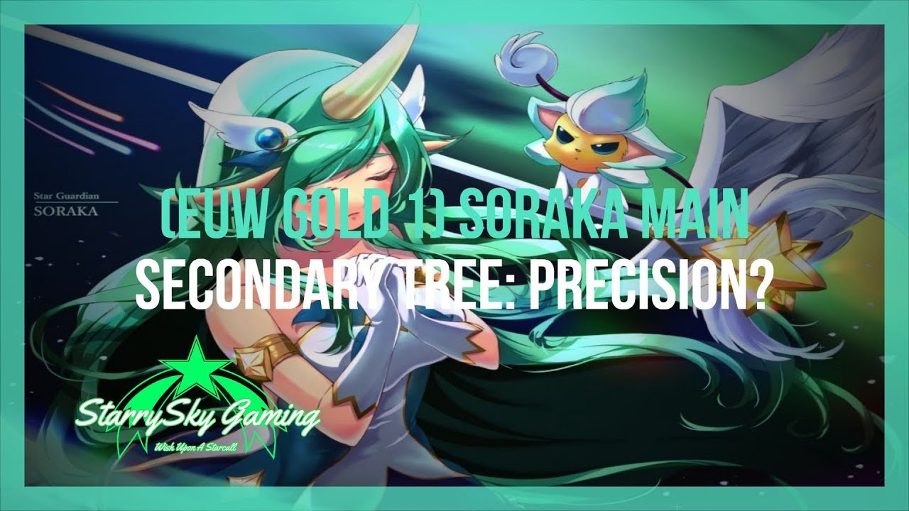 EUW Soraka Main - Resolve/Precision Trees!