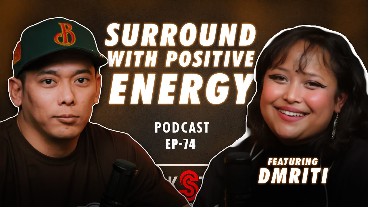 DMRITI - SURROUNDING WITH RIGHT ENERGY | PODCAST | BREAKSTATION | NEPALI HIPHOP