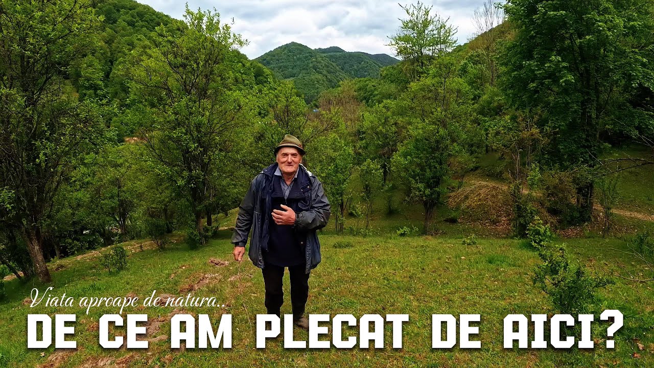Domnul Doruț de pe Valea Fiadului ne povestește viața lui aproape de natura! Ai putea trai ca el?