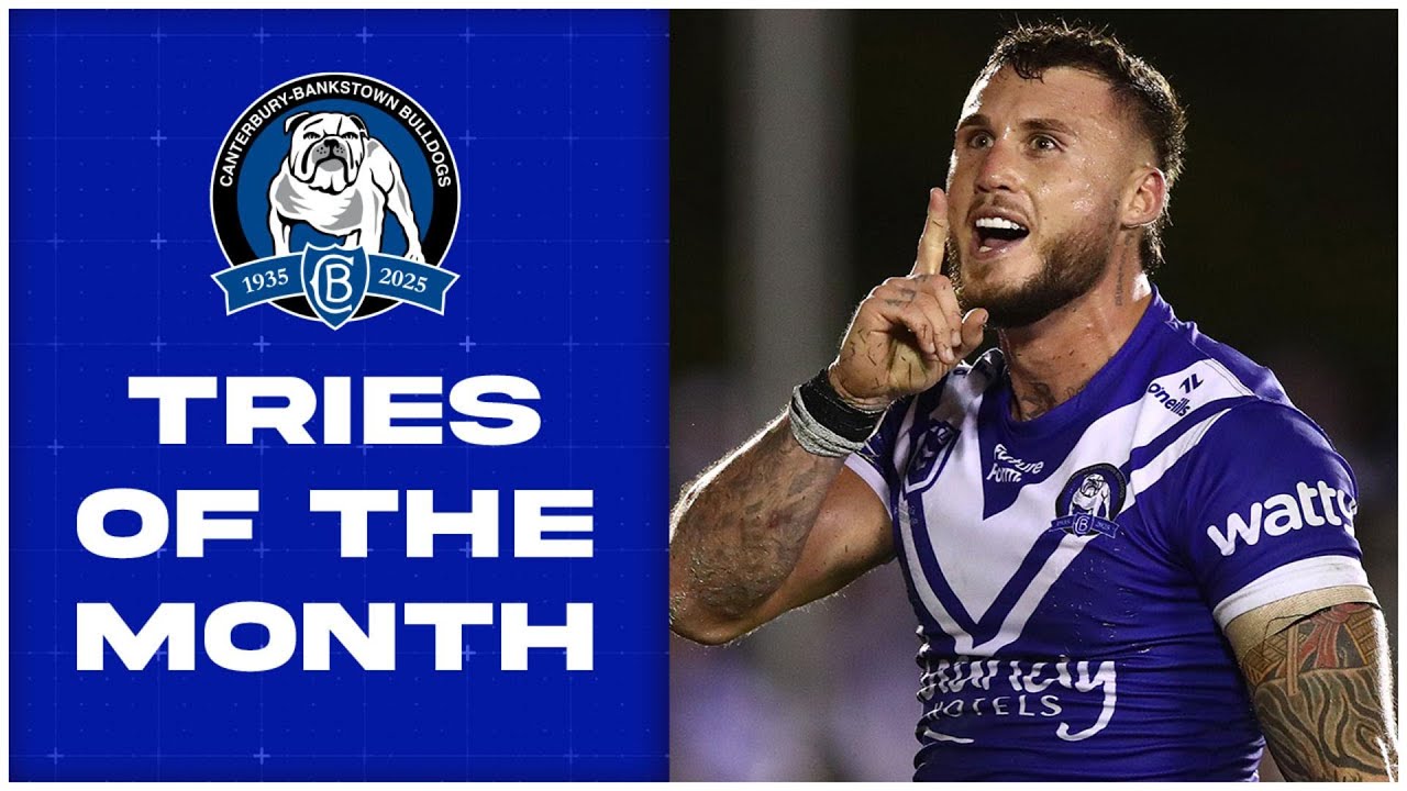 NRL Highlights | Canterbury-Bankstown Bulldogs Top Tries of March