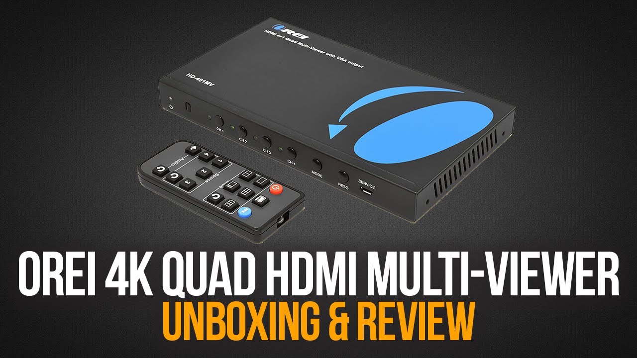 OREI 4K QUAD HDMI MULTI-VIEWER | Unboxing and Review