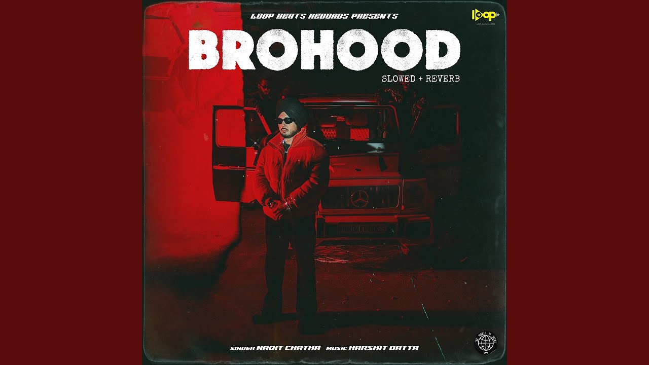 Brohood - (Slowed+Reverb)