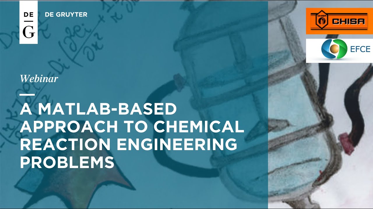 Webinar: A Matlab-based Approach to Chemical Reaction Engineering Problems
