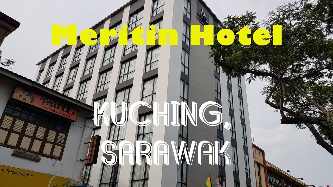 Meritin Hotel,  Kuching  Sarawak