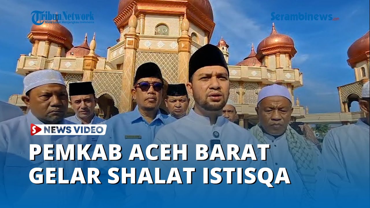 Pemkab Aceh Barat Gelar Shalat Istisqa, Mohon Hujan untuk Padamkan Karhutla