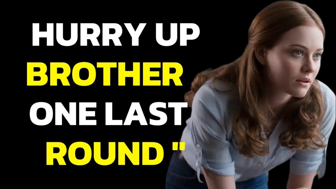 Hurry Up Brother One Last Round Before | True Infidelity Story (Full Drama)