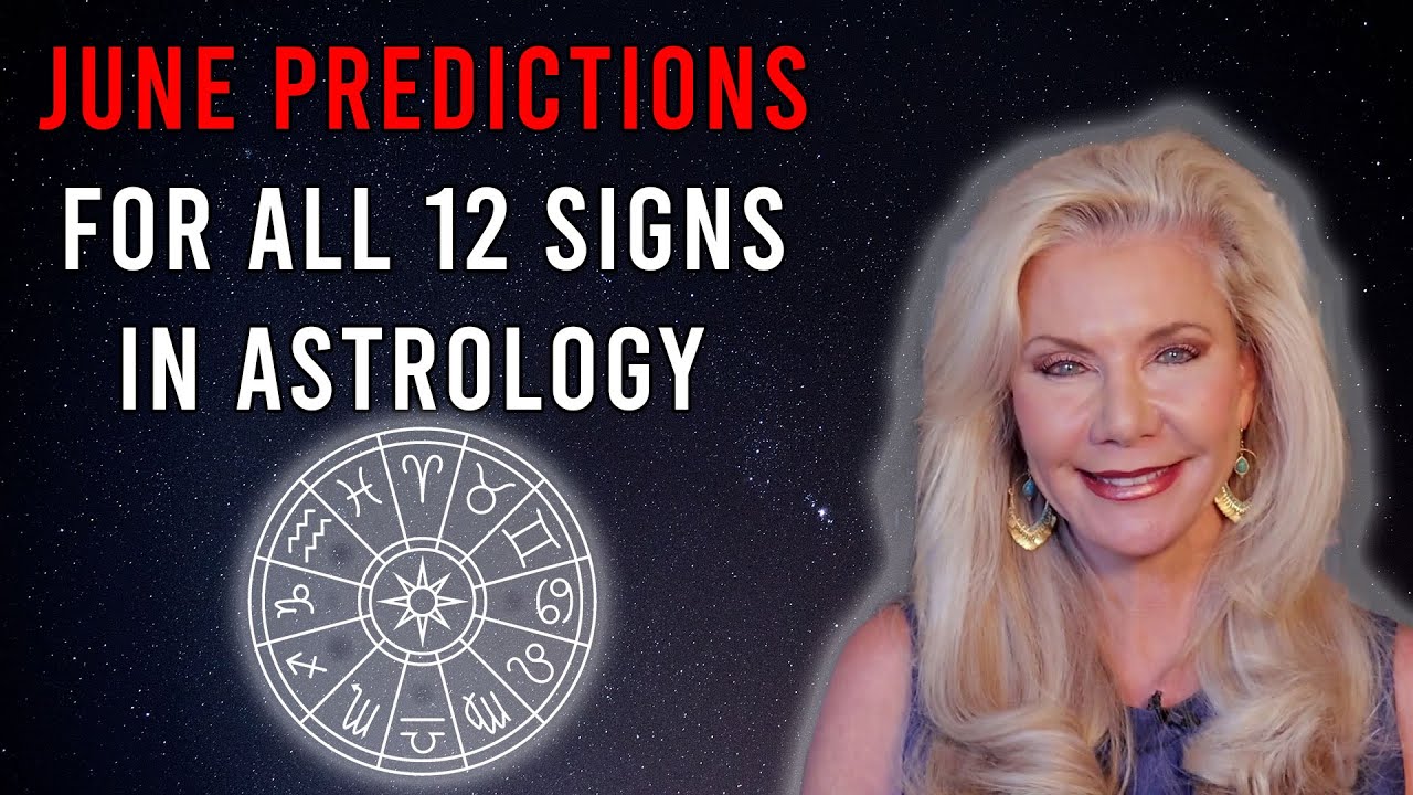 June 2023 Predictions for All 12 Signs in Astrology
