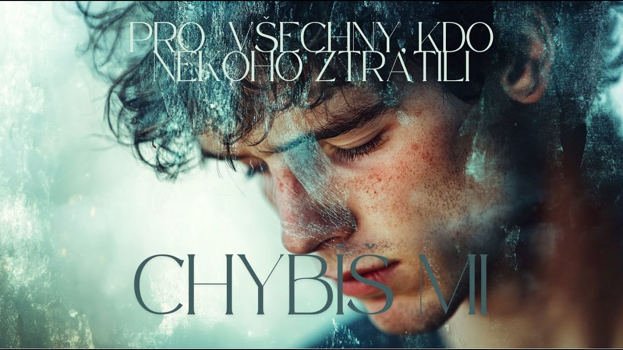 Chyb&iacute;&scaron; mi | Smutn&aacute; p&iacute;seň o ztr&aacute;tě l&aacute;sky