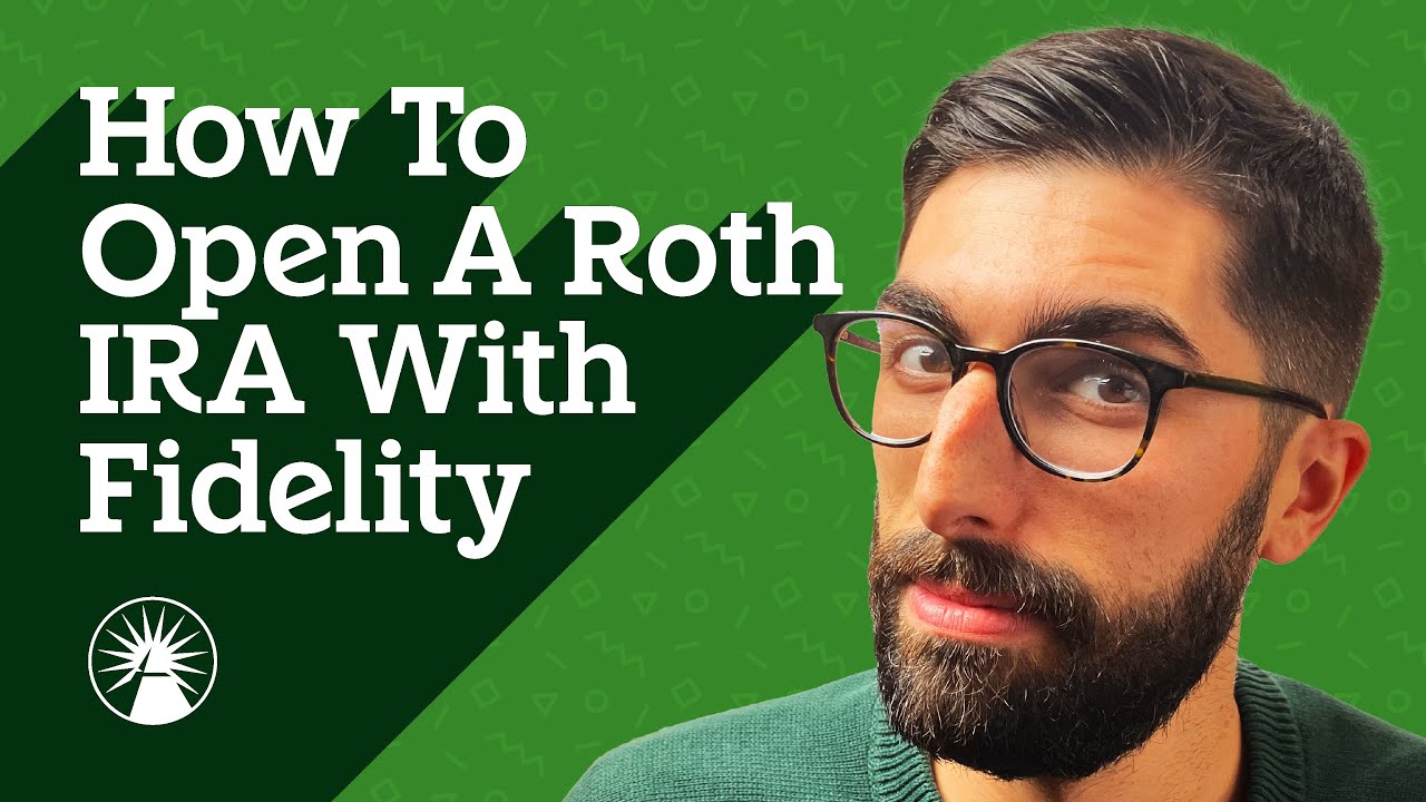 How To Open A Roth IRA | FidQs | Fidelity Investments