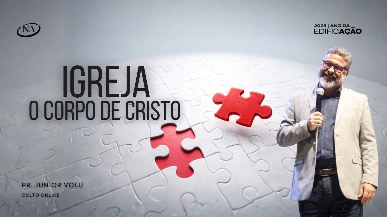 CULTO ONLINE - IGREJA O CORPO DE CRISTO  - Pr. Júnior Volu - 08- 03 - 26