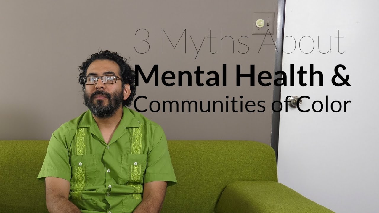 3 Myths about Mental Health & Communities of Color