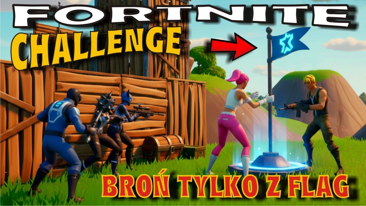 Broń tylko z flag! W Fortnite!