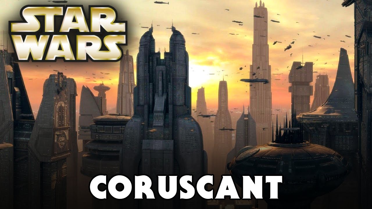 Planet: CORUSCANT (Canon) - Star Wars Explained