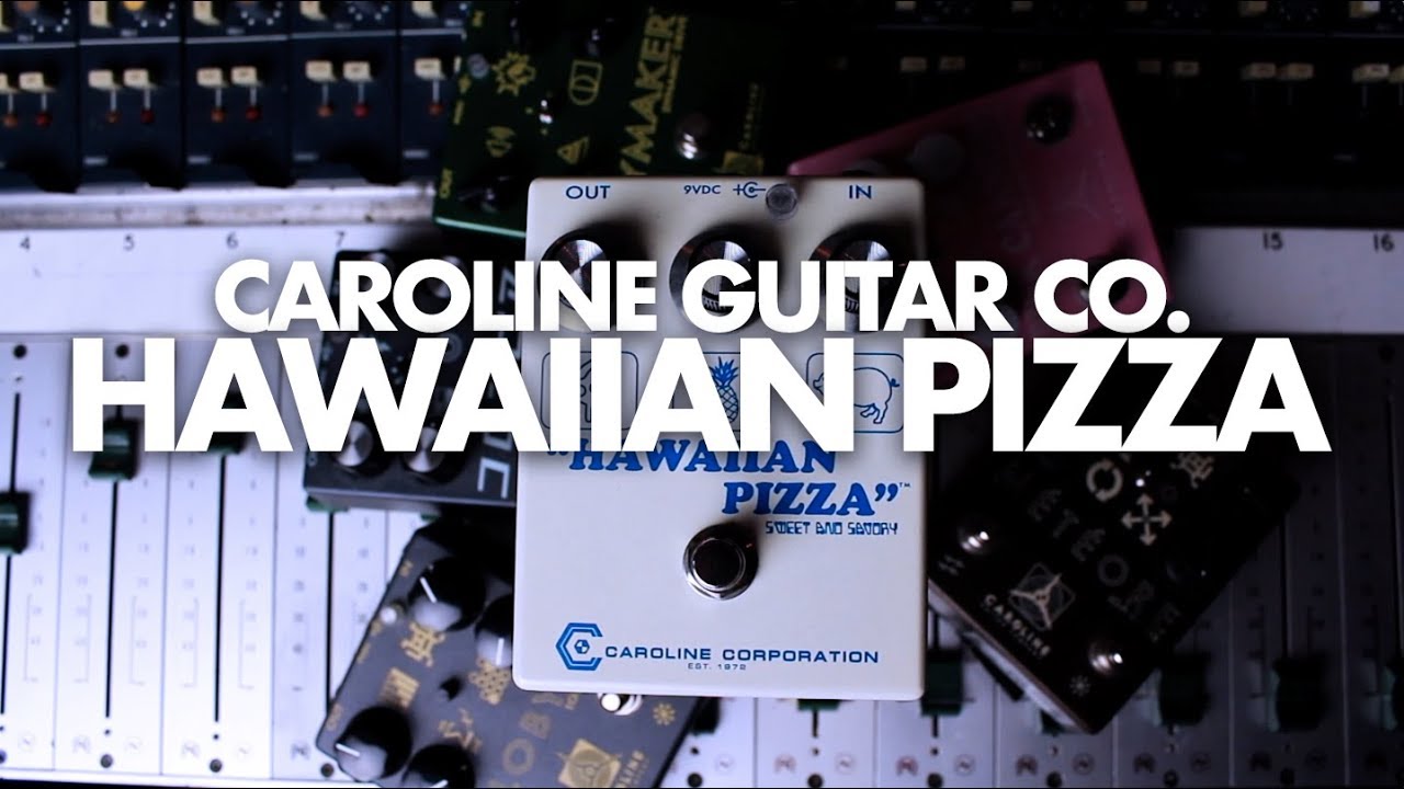Caroline Guitar Co. Hawaiian Pizza || Demo || NoiseGenerator