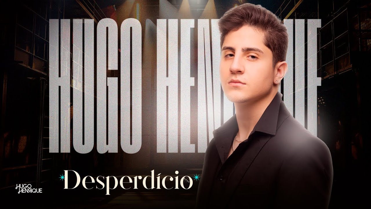 Desperd&iacute;cio - Hugo Henrique I AUTORAL