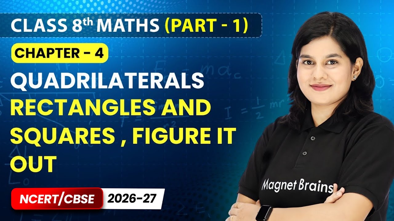 Rectangles and Squares , Figure it Out - Quadrilaterals | Class 8 Maths (Part 1) | Ch 4 | CBSE 2025
