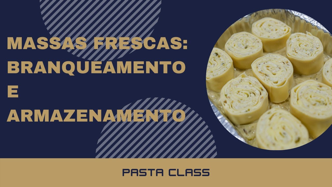 PASTA CLASS #22 - Branqueamento para massas frescas