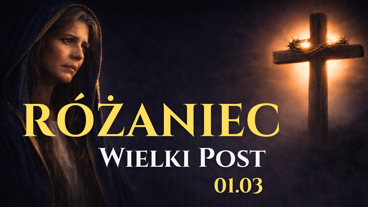 Różaniec na Wielki Post 2026 | Tajemnice Chwalebne | 1 marca