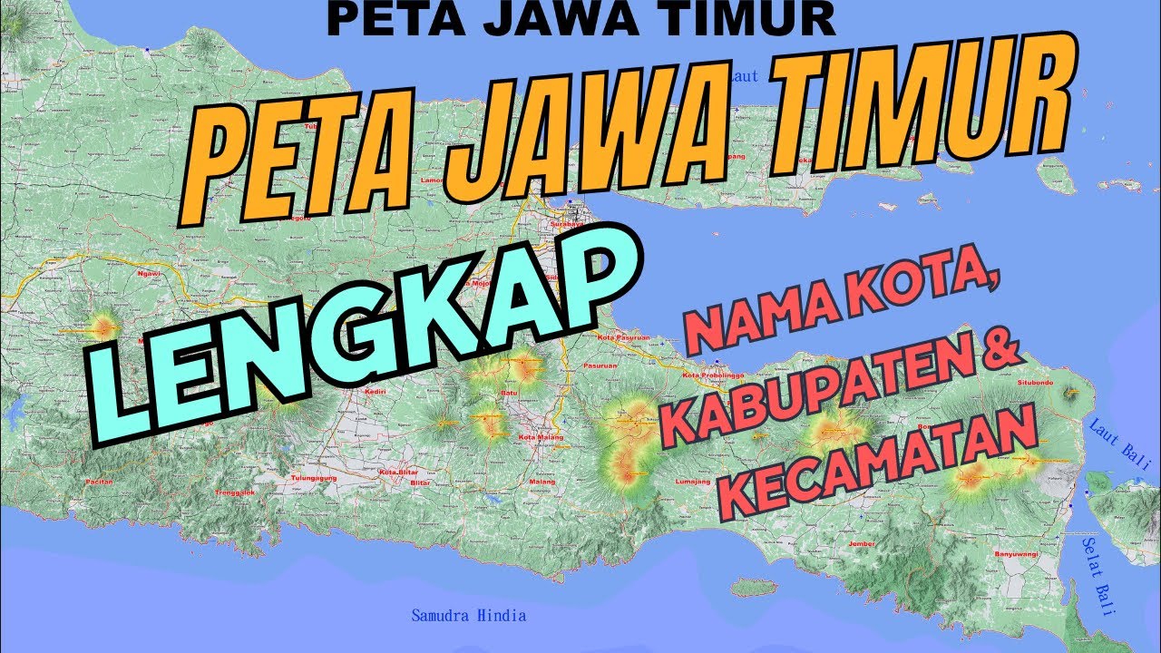 Peta Jawa Timur Lengkap dengan Nama Kota Kabupaten dan kecamatan
