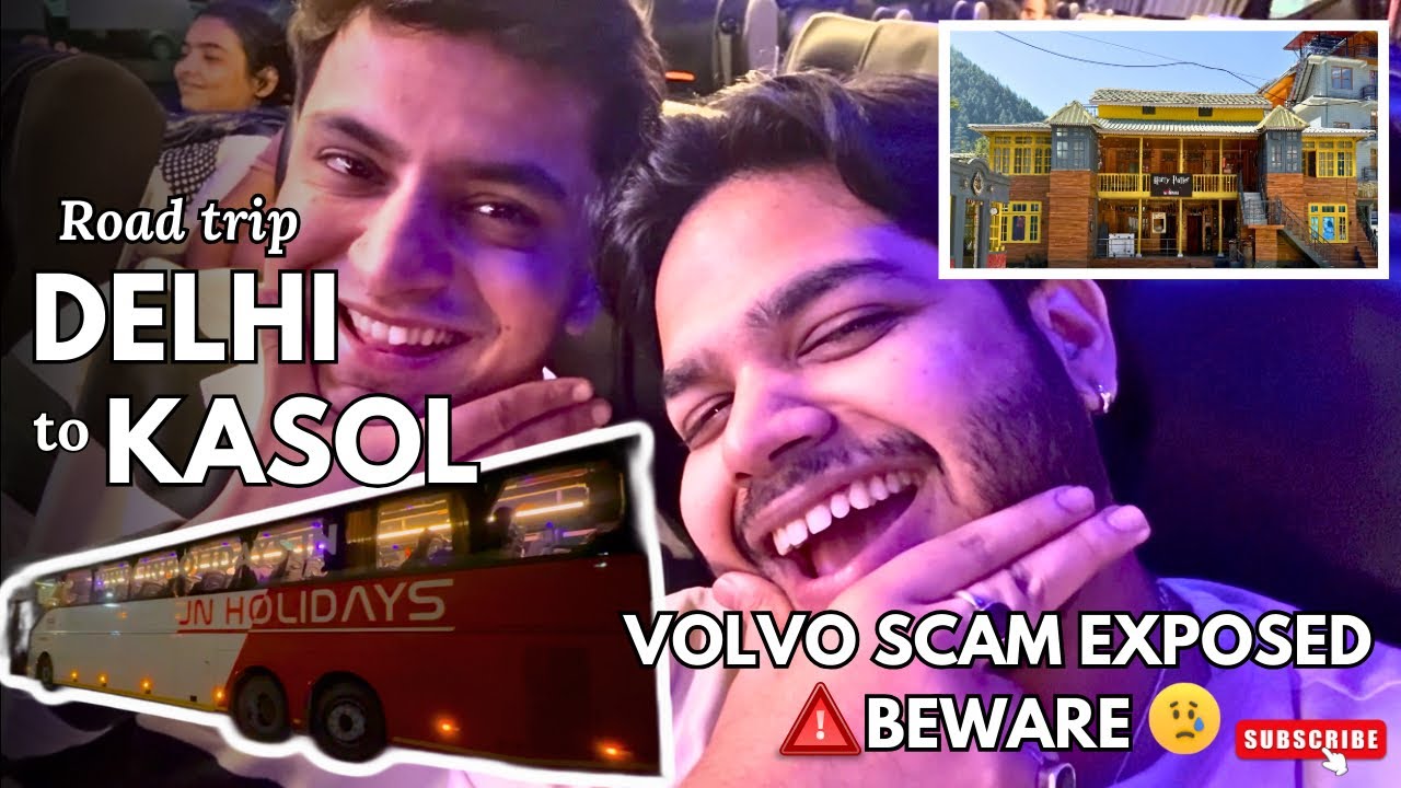 EP 1 | DELHI TO KASOL VOLVO TRIP | HARRY POTTER THEMED WHOOPERS HOSTEL | VOLVO SCAM EXPOSED!