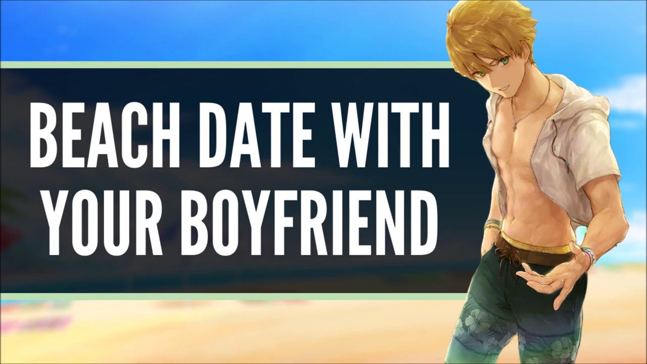 Beach date with your protective boyfriend [M4F] [Boyfriend roleplay] ASMR