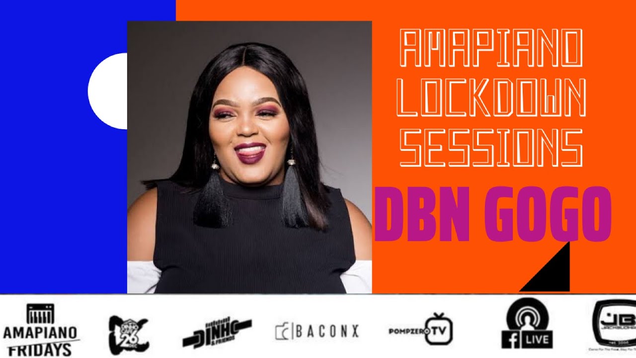 AMAPIANO LOCKDOWN SESSIONS | DBN GOGO | SOUTH AFRICAN DJS