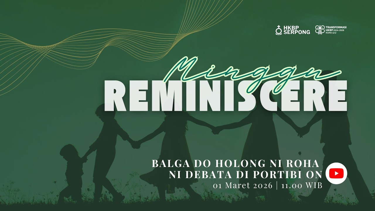 Ibadah Minggu Reminiscere, Minggu 01 Maret 2026 | Jam 11.00 WIB (Live Streaming)