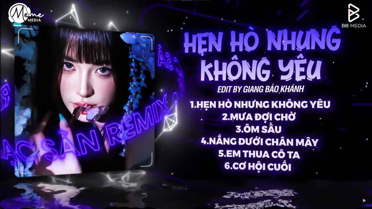 Hẹn Hò Nhưng Không Yêu Remix (Bản Hot TikTok) - Em Cố Trăm Lần Chẳng Bằng Ai Đó Một Phần Hot TikTok