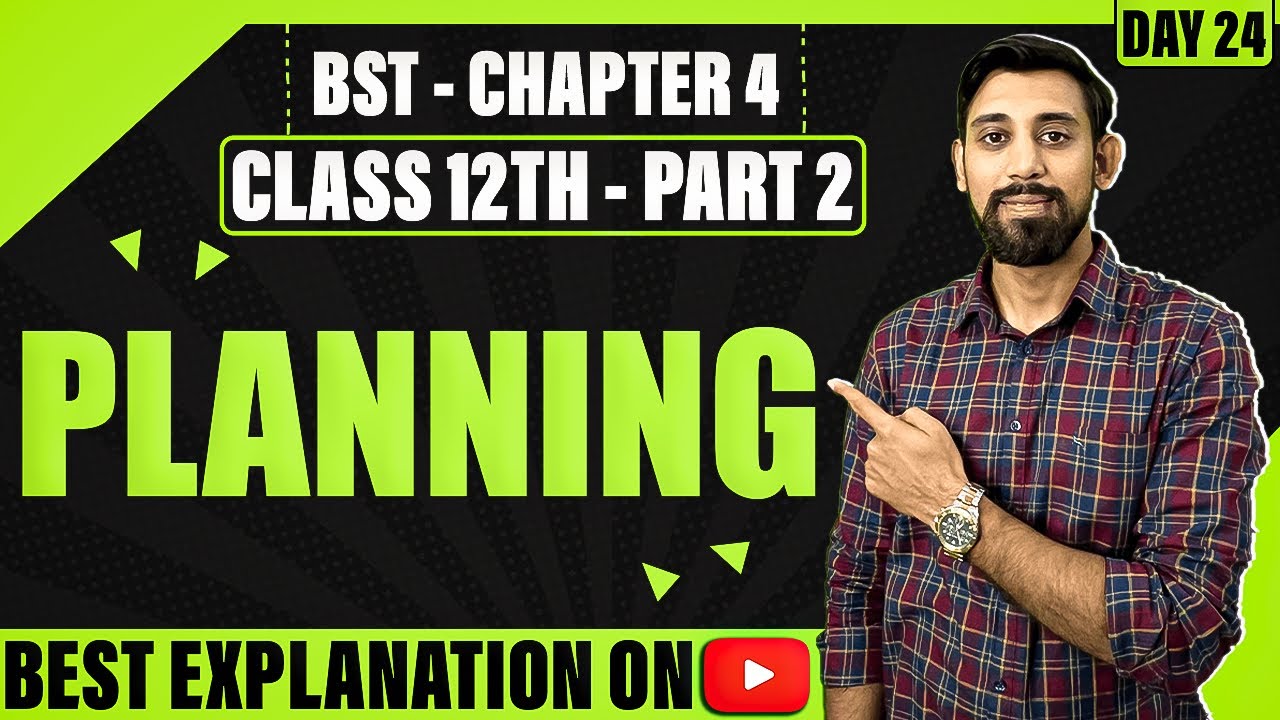 Chapter 4 | Planning | Business Studies | Class 12 | Part 2