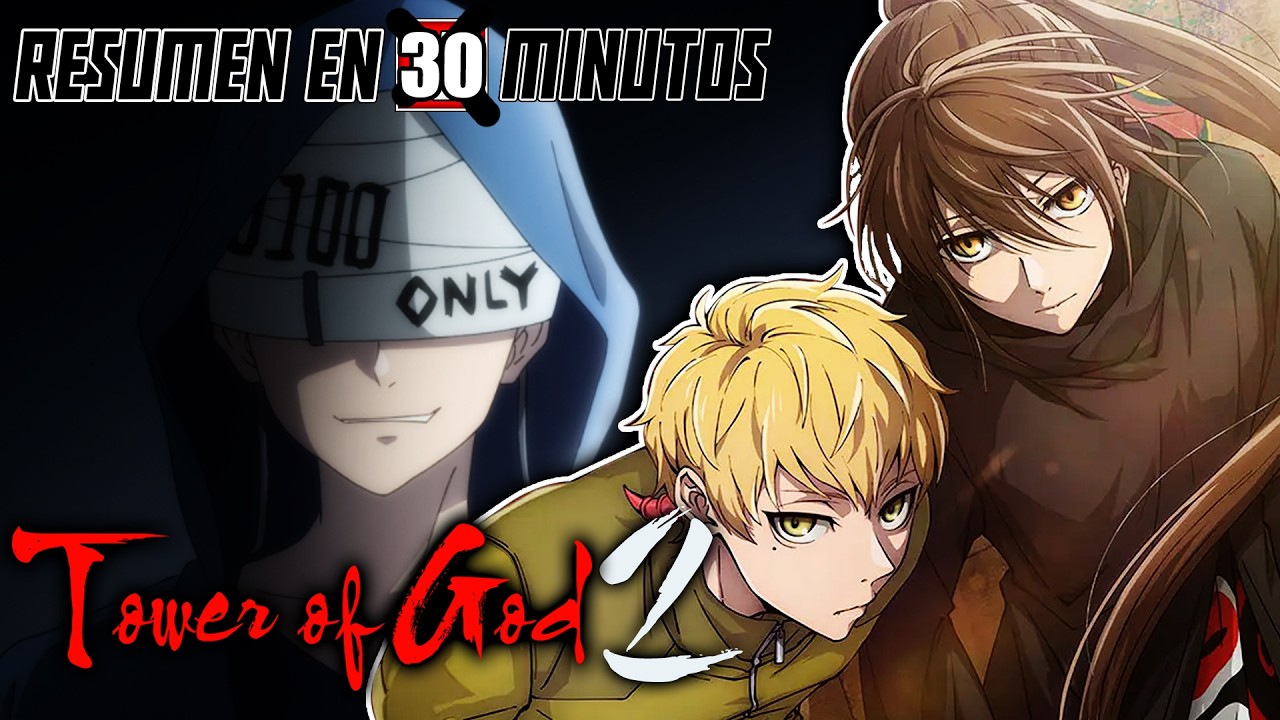 🔷 Tower Of God 2 | Resumen en 30 Minutos