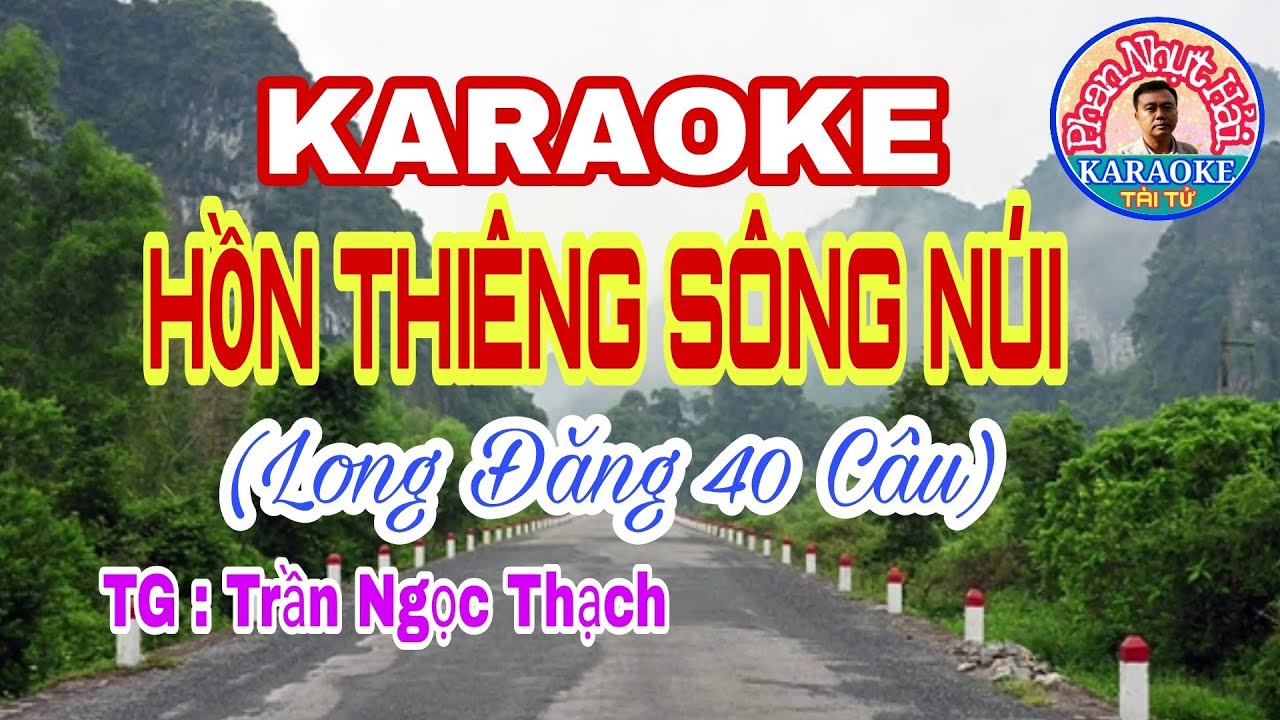 karaoke HỒN THIÊNG SÔNG NÚI | Long Đăng 40 Câu | TG : Trần Ngọc Thạch