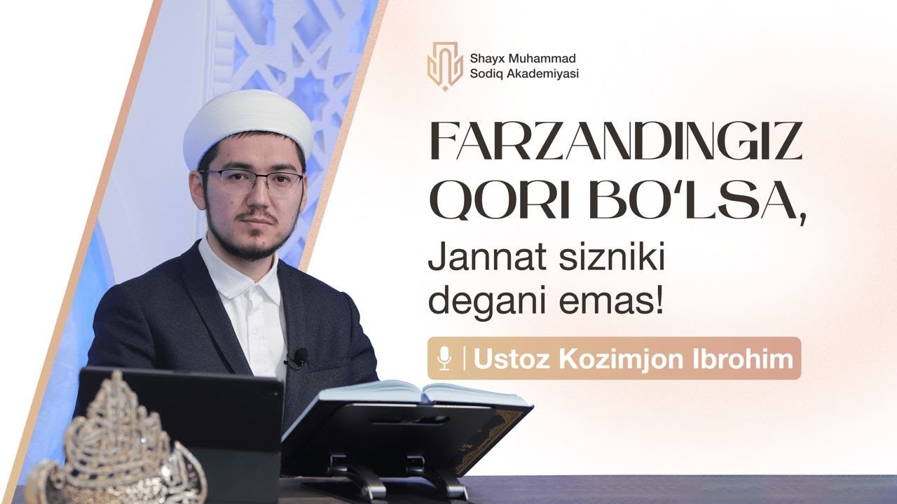 Farzandingiz qori boʻlsa, jannat sizniki degani emas!