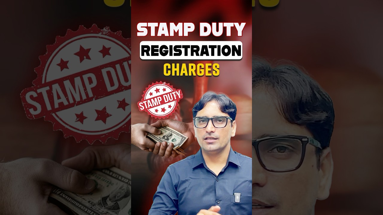 Stamp Duty & Registration Charges Explained | Real Estate Guide 2025