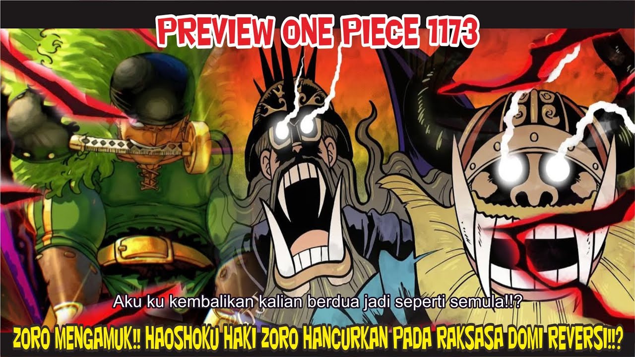 PREVIEW ONE PIECE 1173 - ZORO MENGAMUK!! HAOSHOKU HAKI ZORO HANCURKAN RAKSASA DOMI REVERSI?PREDIKSI