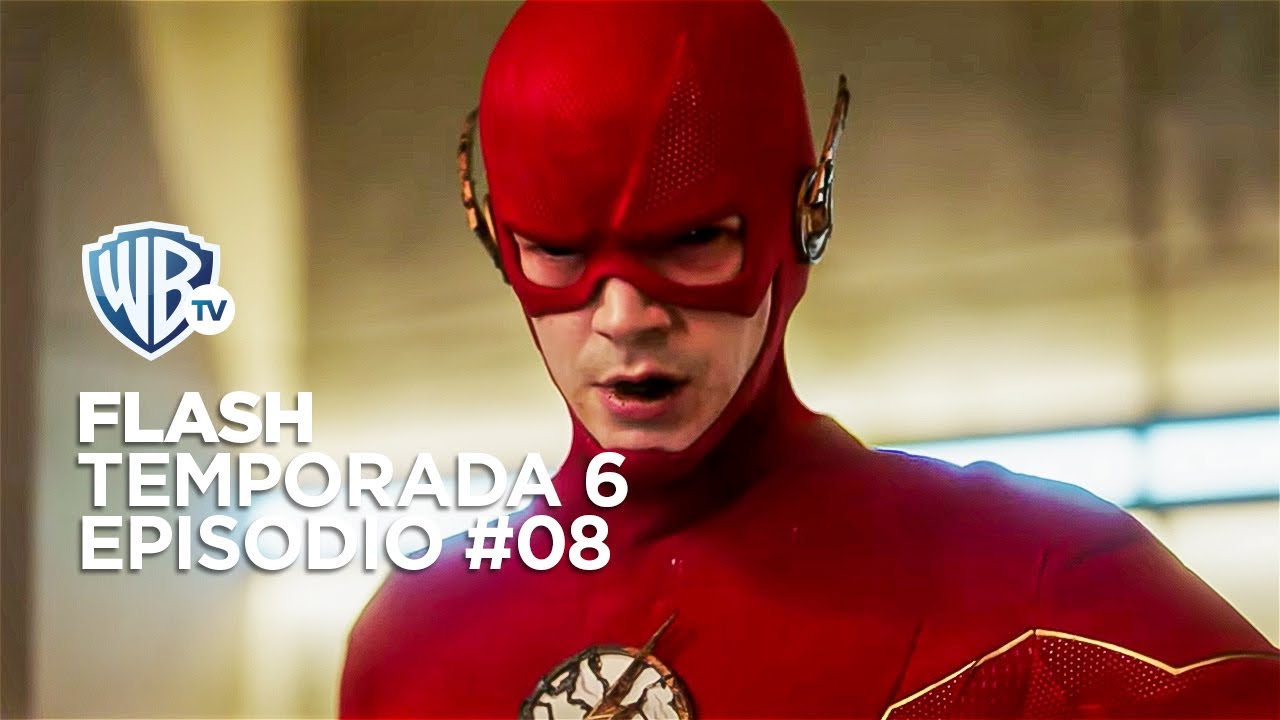 #Flash Temporada 6 | Episodio 08: La Lucha Más Grande de Barry