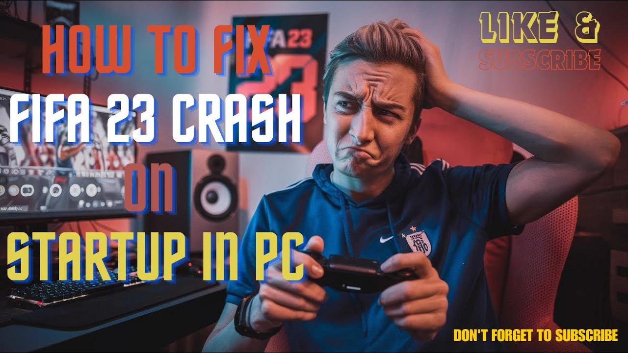 How to Fix  Fifa 23 Crash on Startup  || Complete Tutorial  ||