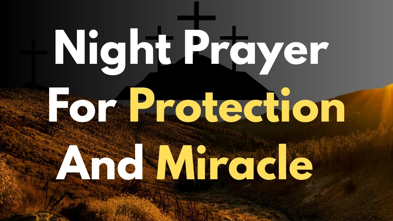 Night Prayer for Protection | Sleep Peacefully Under God’s Care Everyday