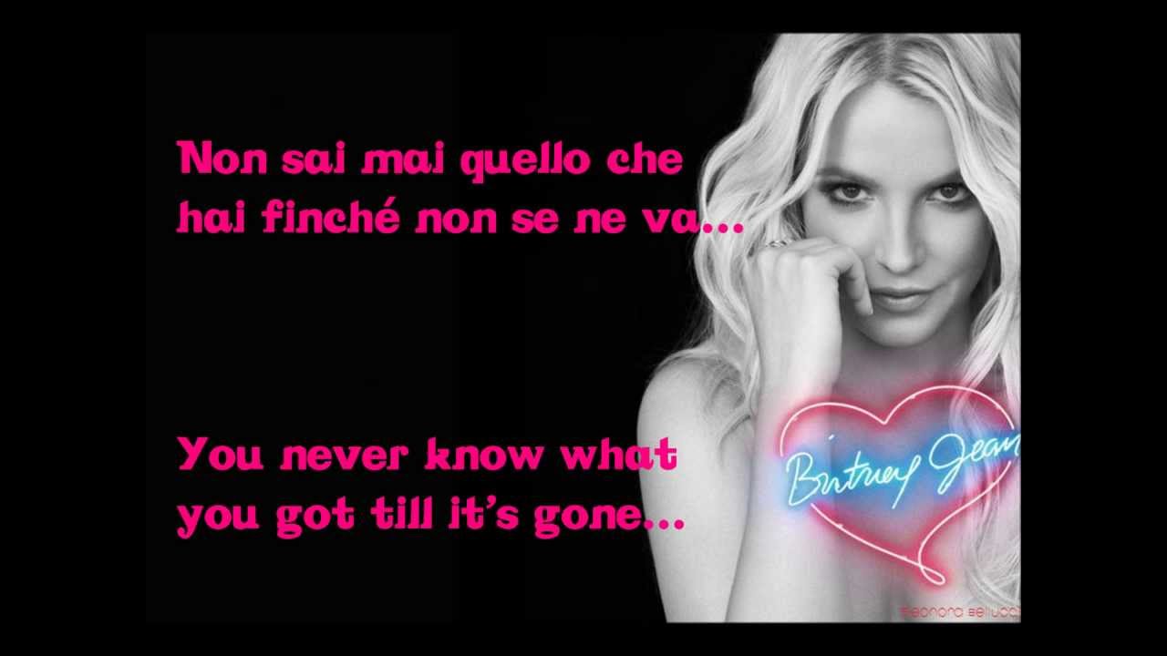 Til It's Gone Britney Spears - Testo e Traduzione