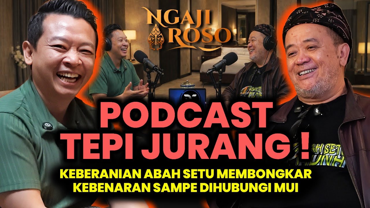 NGERI NGERI SEDAP! Abah Setu ungkap banyak Ilmu Hakikat & Pandangan Spiritualnya terhadap keadaan