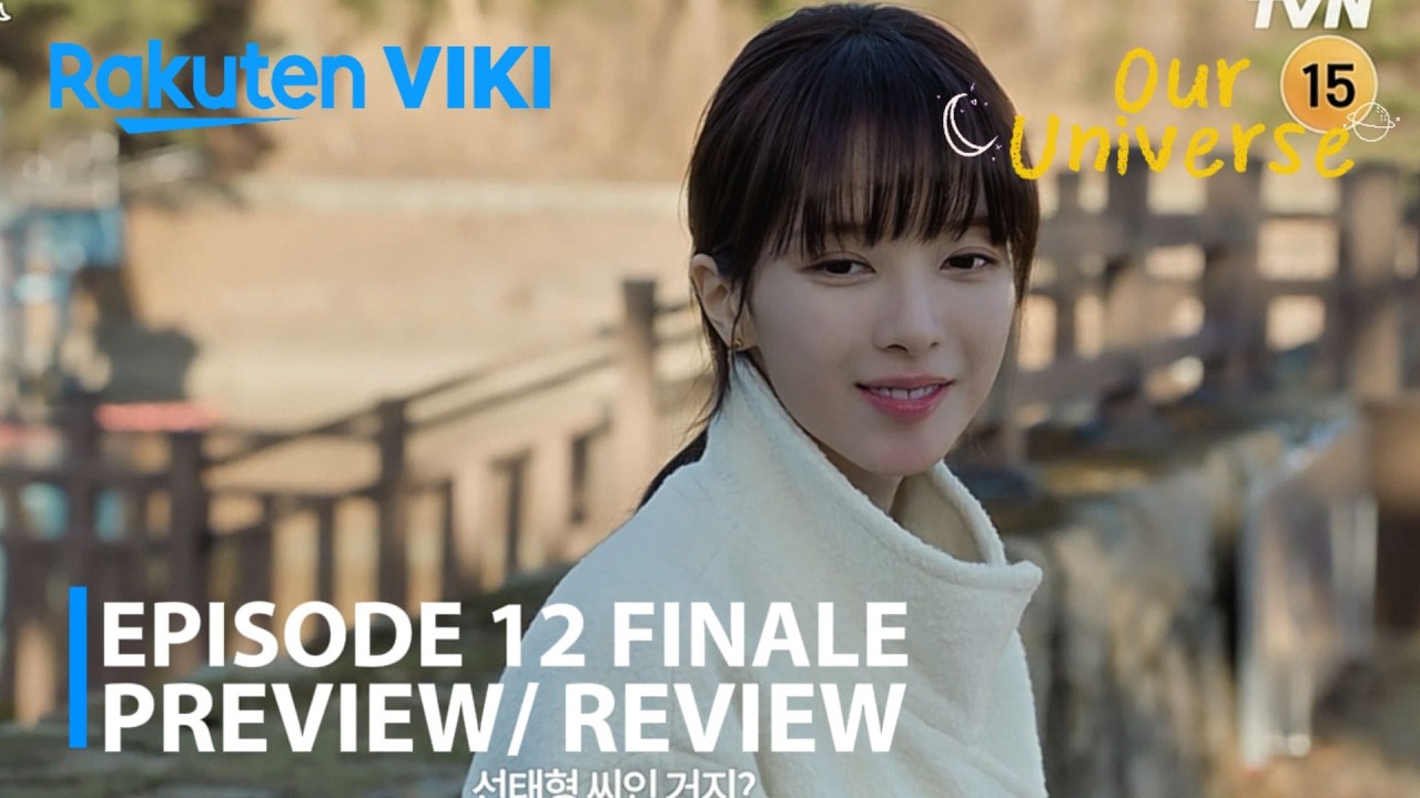 Our Universe 2026 K-Drama | Episode 12 FINALE Preview Review | Roh Jeong-eui | Bae In-hyuk