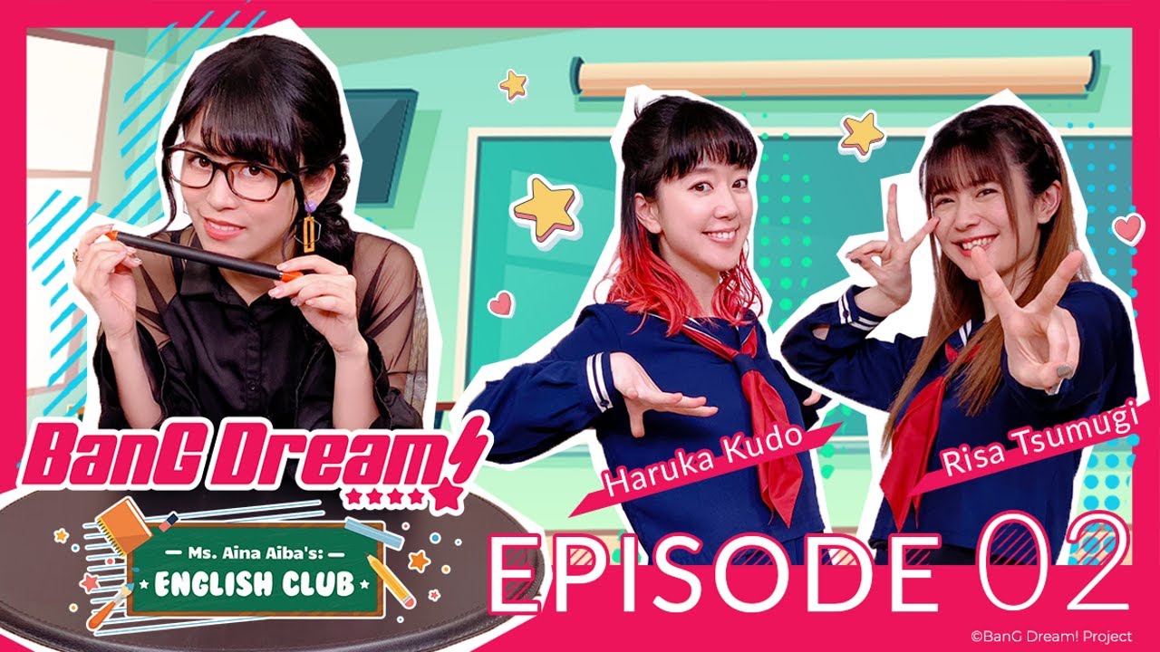 Ms. Aina Aiba's BanG Dream! English Club Episode 02