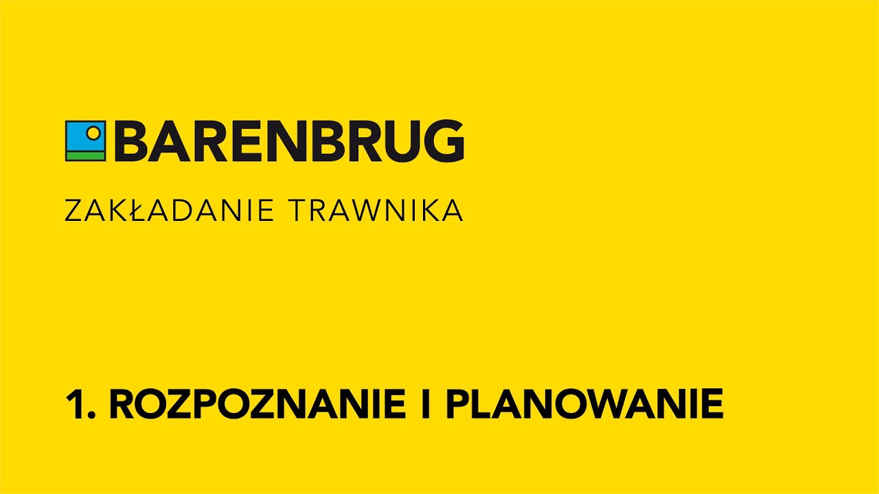 Zakładanie trawnika cz.1- Rozpoznanie i planowanie przyszłego trawnika. Poradnik Barenbrug